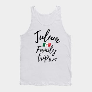 Tulum Family Trip 2024 Mexico Vacation Fun Matching Group Design Tank Top